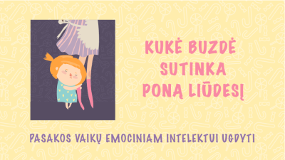 pasakos vaiku emociniam intelektui ugdyti. kuke buzde sutinka pona liudesi