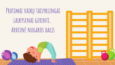 fizinis aktyvumas: pratimai vaiku taisyklingai laikysenai gerinti. apatine nugaros dalis
