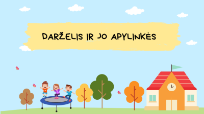 darzelis ir jo apylinkes 5-7 metu vaikams