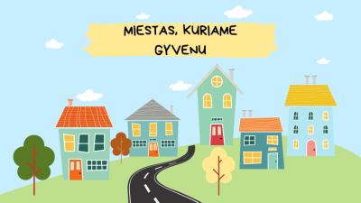 miestas, kuriame gyvenu 5-7 metu vaikams