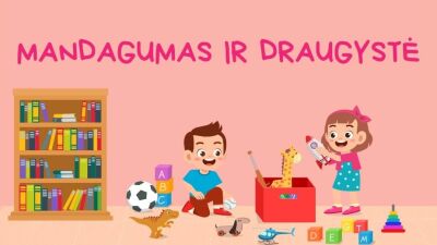 mandagumas ir draugyste 3-5 metu vaikams