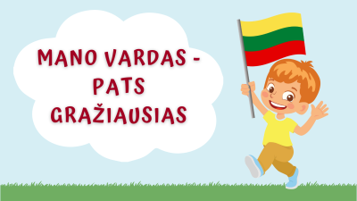 mano vardas pats graziausias. 1,5-3 metu vaikams