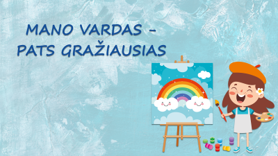 mano vardas pats graziausias. daile