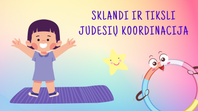 sklandi ir tiklsi judesiu koordinacija