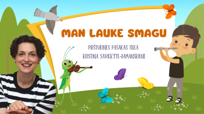 man lauke smagu! pirstukine pasaka