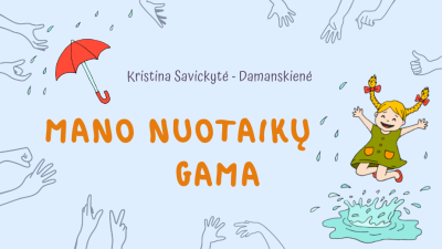 mano nuotaiku gama. pirstukine pasaka