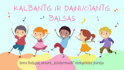 kalbantis ir dainuojantis balsas