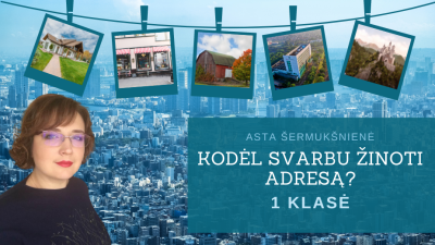 kodel svarbu zinoti adresa? 1 klase