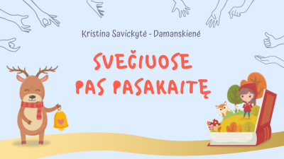 sveciuose pas pasakaite. pirstukine pasaka