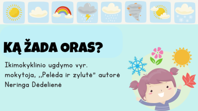 ka zada oras? 1,5-3 metu vaikams