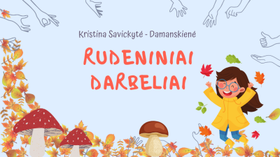 rudeniniai darbeliai