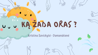 ka zada oras?
