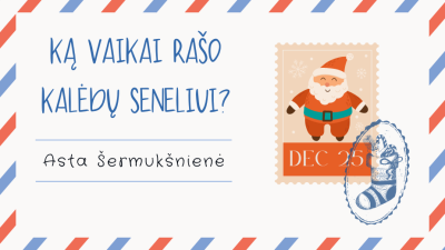 ka vaikai raso kaledu seneliui?