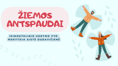 epamokele ziemos antspaudai + veiklu idejos menesiui 5-7 metu vaikams