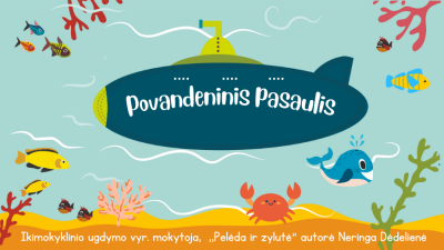 epamokele povandeninis pasaulis + veiklu idejos menesiui 1,5-3 metu vaikams