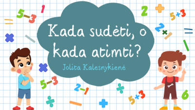kada sudeti, o kada atimti?