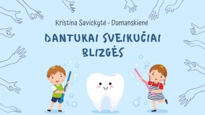 dantukai sveikuciai blizges