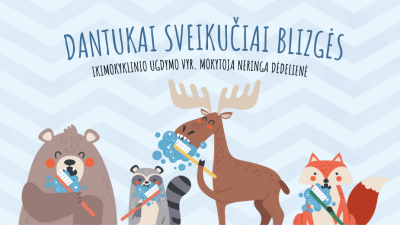 epamokele dantukai sveikuciai blizges + veiklu idejos menesiui 1,5-3 metu vaikams