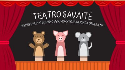 epamokele teatro savaite + veiklu idejos menesiui 1,5-3 metu vaikams