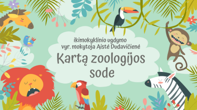 epamokele karta zoologijos sode + veiklu idejos menesiui 3-5 metu vaikams