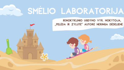 epamokele smelio laboratorija + veiklu idejos menesiui 1,5-3 metu vaikams